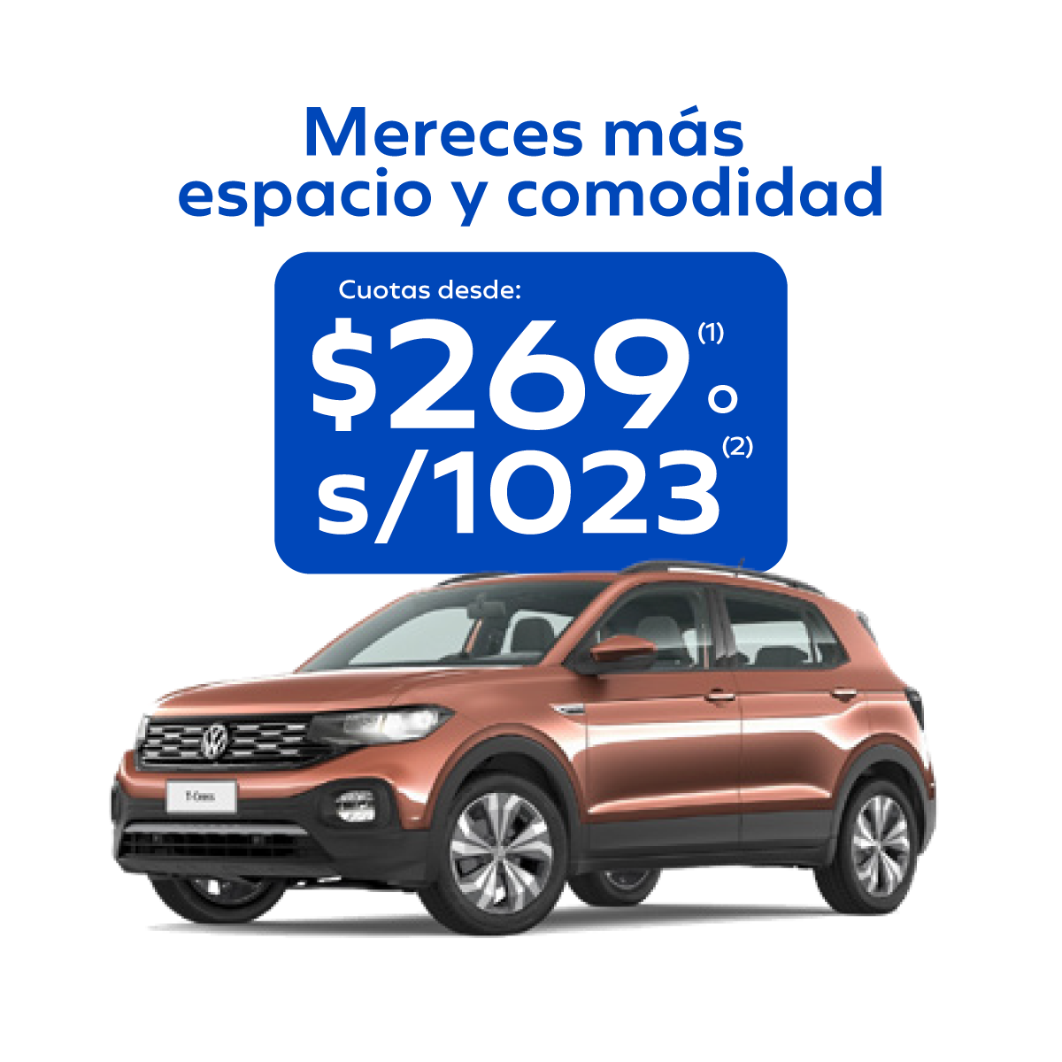 SUV Volkswagen T-Cross color cobre con texto cuotas desde $269 o S/1023 para adquirir auto con Pandero